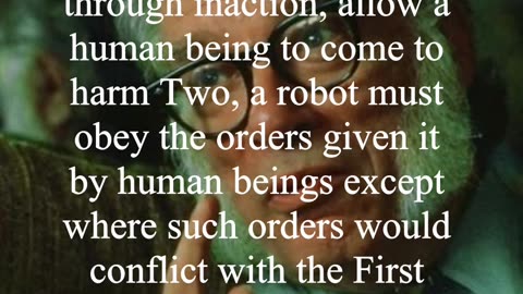 Isaac Asimov Quote - One, a robot may not injure a human being...