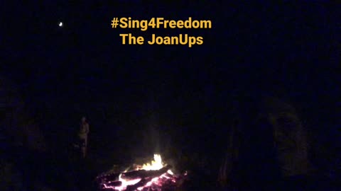 #Sing4Freedom The JoanUps Fireside