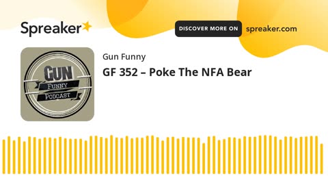 GF 352 – Poke The NFA Bear - CMMG