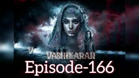 Vashikaran Episode 166 | Vashikaran 166 | Vashikaran Episode 166 #Vashikaran
