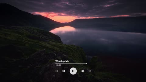-Powerful Worship Songs Mix _ music meets heaven