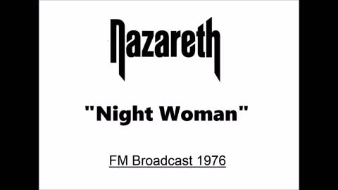 Nazareth - Night Woman (Live in Minnesota 1976) FM Broadcast