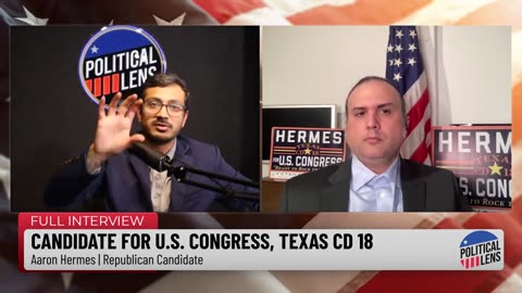 2024 Candidate for U.S. Congress, Texas CD 18 - Aaron Hermes | Republican Candidate