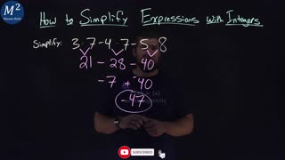 How to Simplify Expressions with Integers | 3•7-4•7-5•8 | Part 5 of 5 | Minute Math