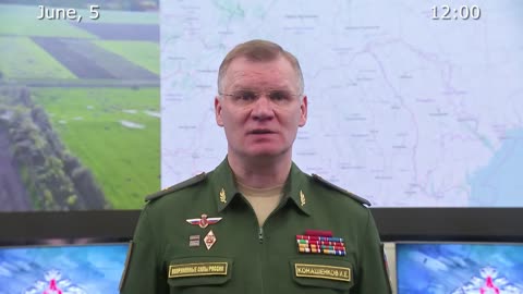 Briefing by Russian Defence Ministry, (June 5, 2022)