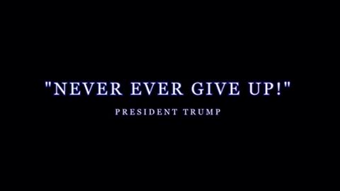 President Trump "Never Give Up!" MOTIVATIONAL VIDEO (ORIGINAL)