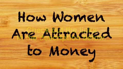 🔴 How Women Are Attracted To Money