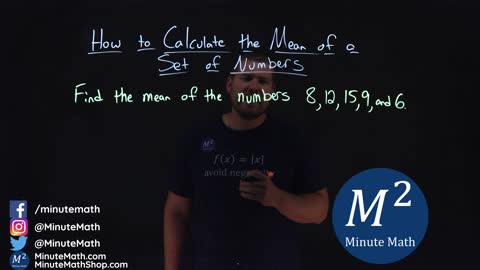 How to Calculate the Mean of a Set of Numbers | Minute Math