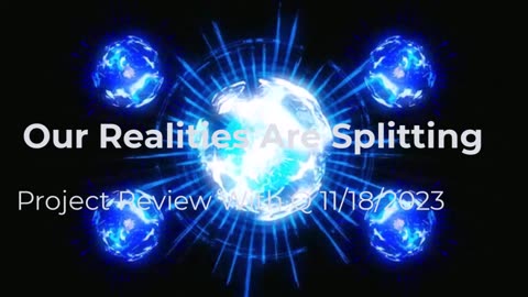 Our Realities Are Splitting 11/18/2023