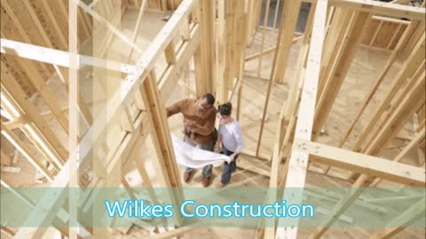 Wilkes Construction - (870) 242-5481