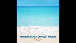 MADEIRA BEACH CONCERT MARCH – (Contest/Festival Concert Band Music)