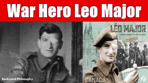 Leo Major ... The Fiercest Canadian WW2 Soldier