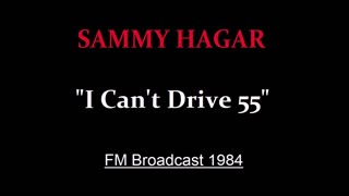 Sammy Hagar - I Can't Drive 55 (Live in Detroit, Michigan 1984) FM Broadcast