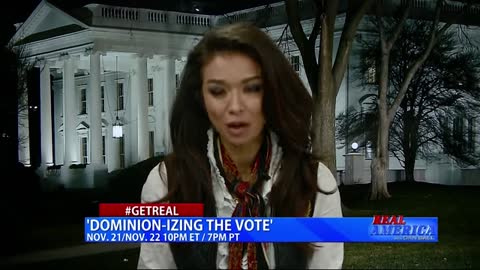 Dan Ball - #GETREAL 'Dominion-izing The Vote' W_ OAN Chief White House Correspondent, Chanel Rion