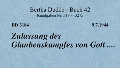 BD 3184 - ZULASSUNG DES GLAUBENSKAMPFES VON GOTT ....