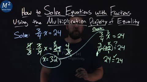 Solve Equations with Fractions Using the Multiplication Property of Equality | 3/4 x=24 | Ex. 4 of 5