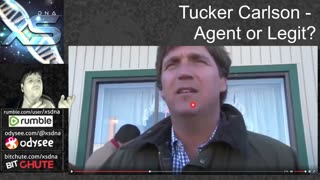 Is Tucker Carlson Legit or Agent in Place