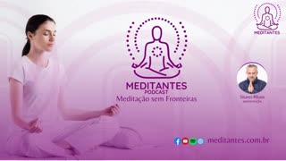 Yoga e Meditação no cotidiano pessoal e profissional - Meditantes PodCast - #13