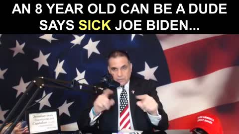 An 8 Year Old Can Be a Dude Says Sick Joe Biden...