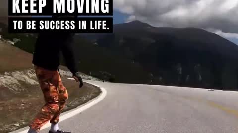 You Must Keep Moving to Be Successful In Life