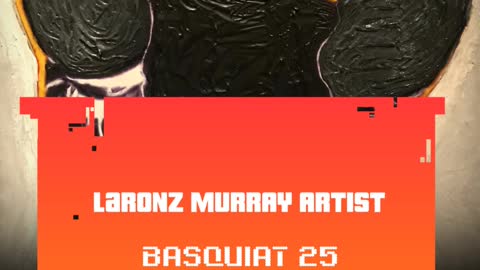 ROCKSTAR ART SHOW: "BSQT 25" by LaRONZ MURRAY ARTIST