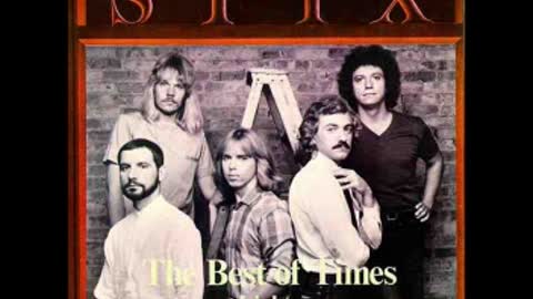 "THE BEST OF TIMES" FROM STYX