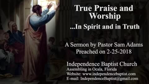 True Praise and Worship...In Spirit and in Truth