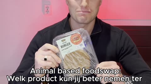 Animal based foodswap: Welk animal based product kun jij beter eten dan vegan burgers?