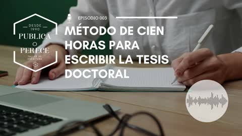 Método de cien horas para escribir la tesis doctoral