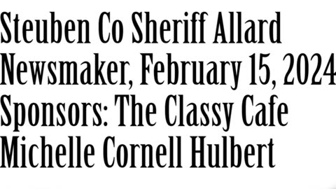 Wlea Newsmaker, February 15, 2024, Sheriff Jim Allard