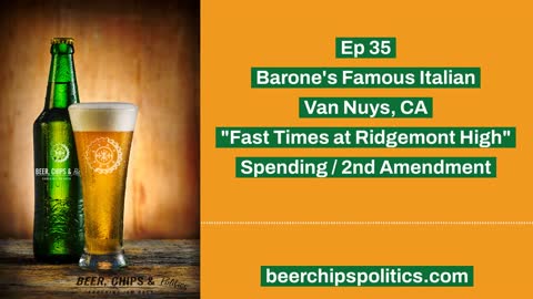 Ep 35 - Barone's Famous Italian, Van Nuys, CA, "Fast Times at Ridgemont High", Spending, 2A