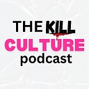 thekillculturepodcast
