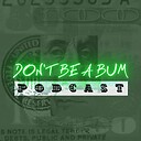 DontBeABumPodcast