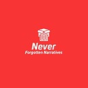 NeverForgettenNarratives