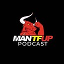 ManTFupPodcast