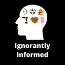 IgnorantlyInformed