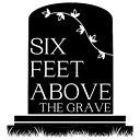 sixfeetabovethegrave