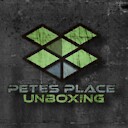 petesplaceunboxing