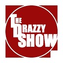 Thedrazzyshow