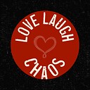 LoveLaughChaos