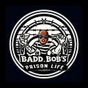 BaddBobsPrisonLife