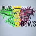 rowsmysticsinewbows