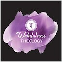 WakefulnessTheology