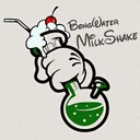 BongWaterMilkShake