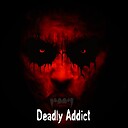 DeadlyAddict01