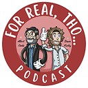 ForRealThoPodcast