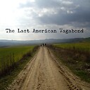 TheLastAmericanVagabond