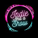 IndieAndAShowPodcast