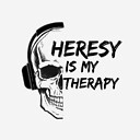 HeresyIsMyTherapy