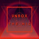 UnboxTheMic